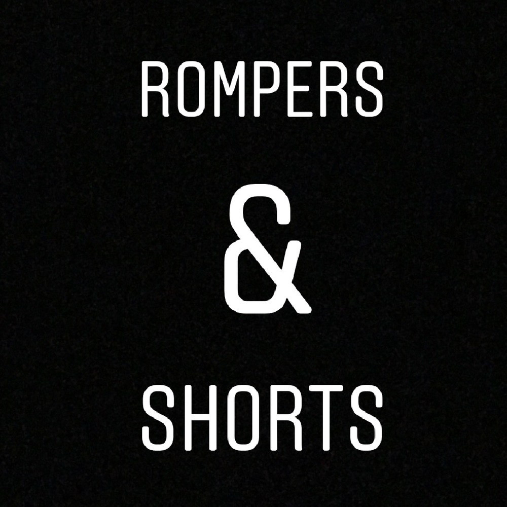 Rompers and shorts section